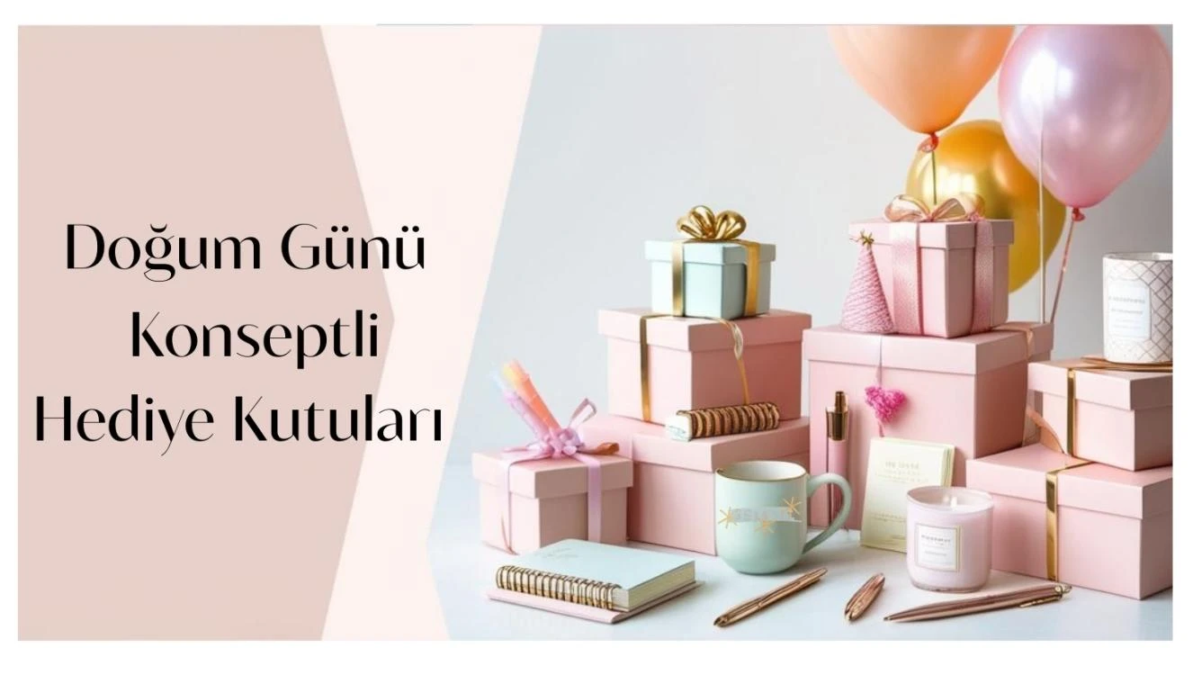 Doğum Günü Hediye Kutuları