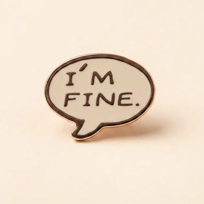 ’’I’m Fine’’ Konuşma Balonu Pin