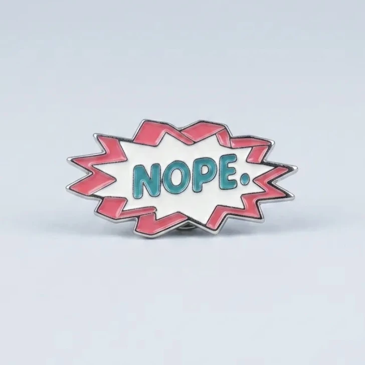 ’’Nope.’’ Yazılı Patlama Pin